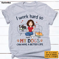 Personalized I Work Hard So That My Dog Shirt - Hoodie - Sweatshirt 23241 thumb 1