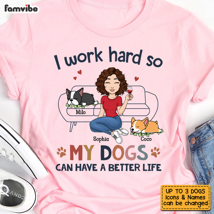 Personalized I Work Hard So That My Dog Shirt - Hoodie - Sweatshirt 23241 1