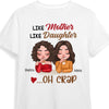 Personalized Gift Like Mother Like Daughter Shirt - Hoodie - Sweatshirt 23261 1