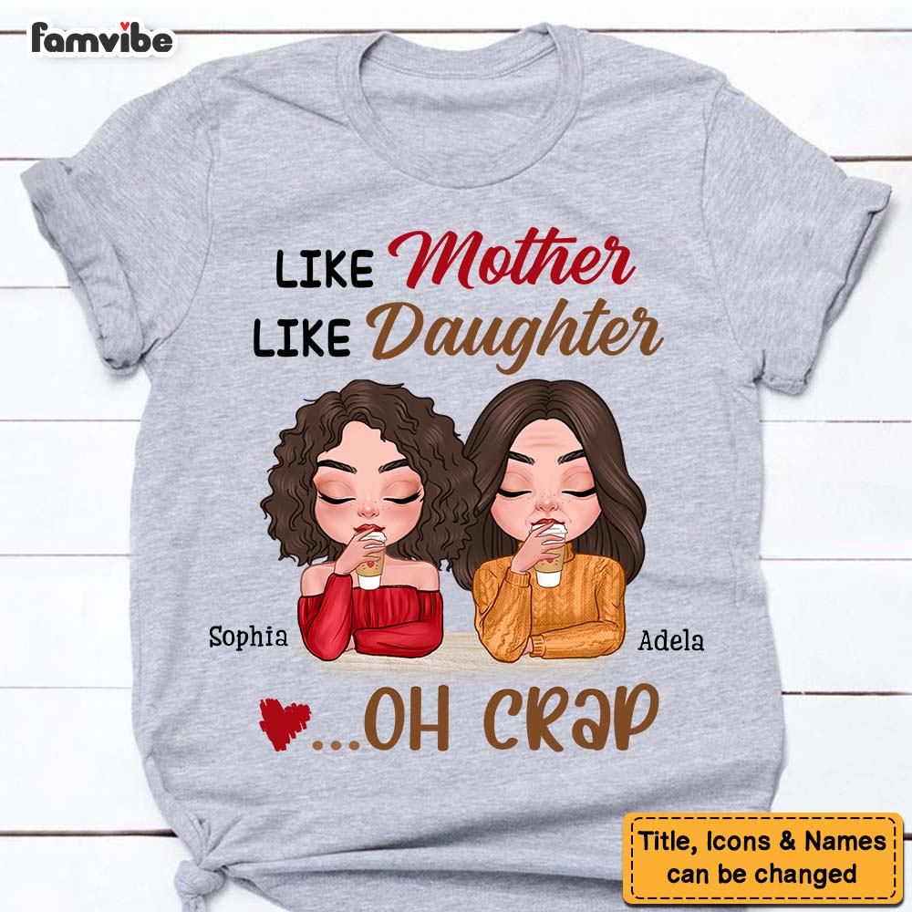 Personalized Gift Like Mother Like Daughter Shirt 23261 Primary Mockup