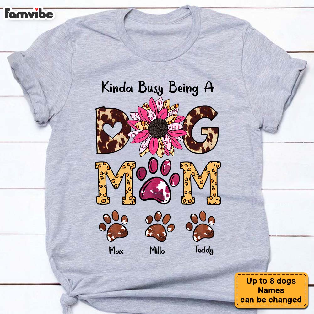 Personalized Kinda Busy Being A Dog Mom Shirt 23293 Primary Mockup