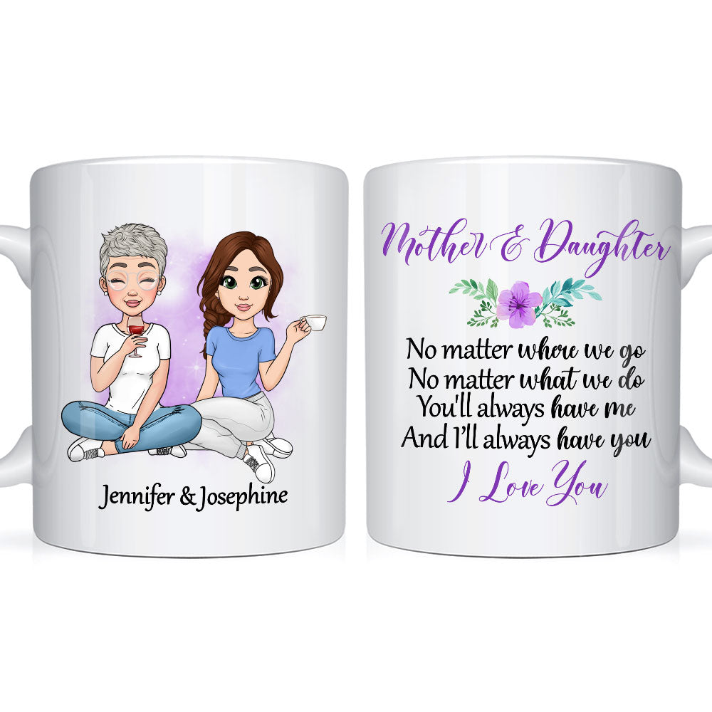Personalized Gift Mother And Daughter No Matter Where We Go Mug 23344 Primary Mockup