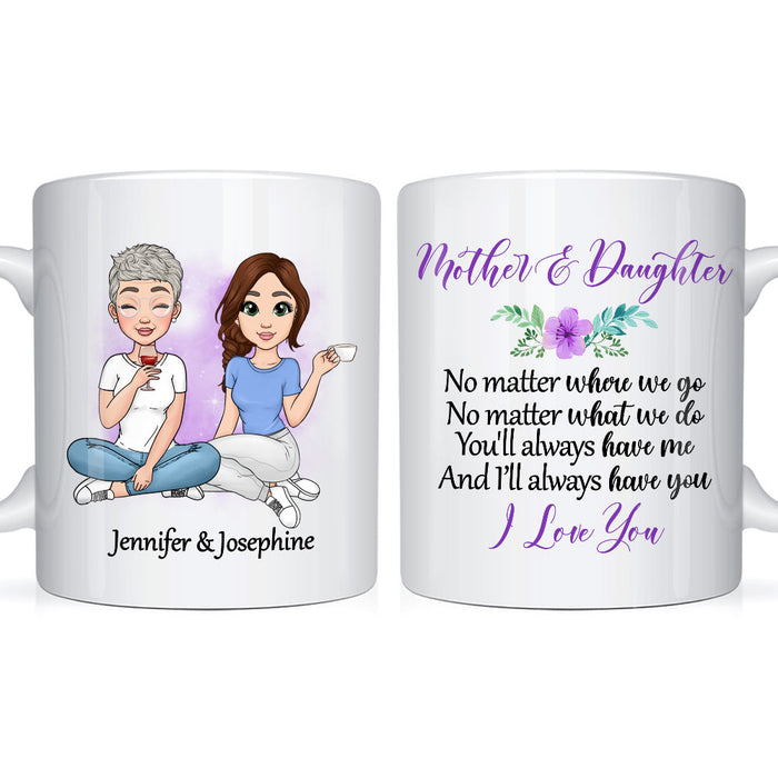 Personalized Gift Mother And Daughter No Matter Where We Go Mug 23344 1
