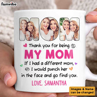 Personalized Thank You For Being My Mom Funny Mug 23363 thumb 1