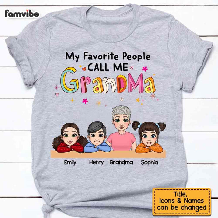 Personalized Gift For Grandma My Favorite People Call Me Shirt - Hoodie - Sweatshirt 23445 1