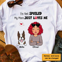 Personalized Gift I'm Not Spoiled My Mom Just Loves Me Shirt - Hoodie - Sweatshirt 23449 thumb 1