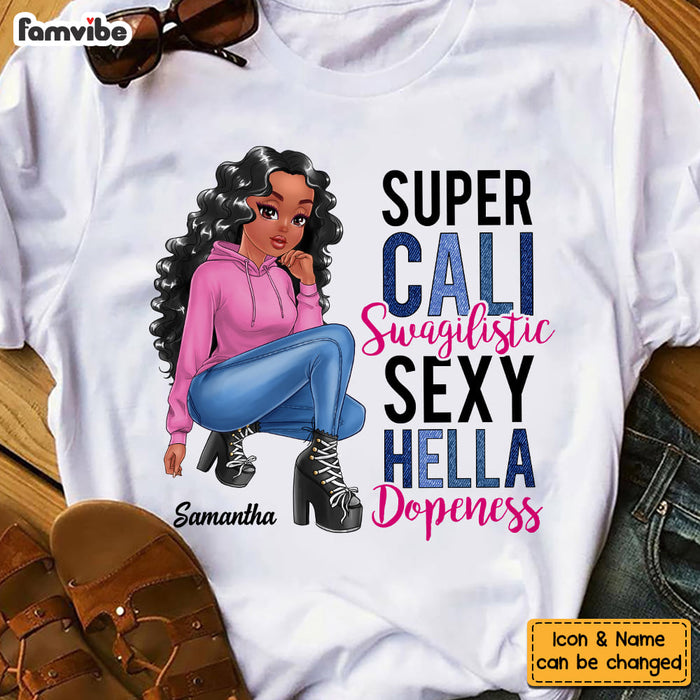 Personalized Gift for Daughter Super Cali Swagilistic Sexy Hella Dopeness Shirt - Hoodie - Sweatshirt 23460 1