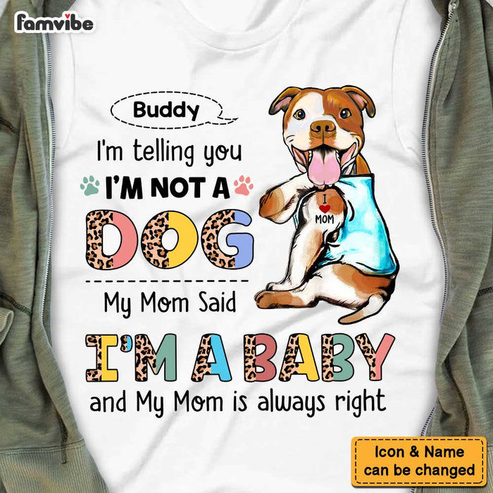 Personalized Gift For Dog Mom I'm Not A Dog I'm A Baby Shirt - Hoodie - Sweatshirt 23485 1