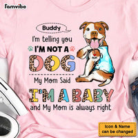 Personalized Gift For Dog Mom I'm Not A Dog I'm A Baby Shirt - Hoodie - Sweatshirt 23485 thumb 1