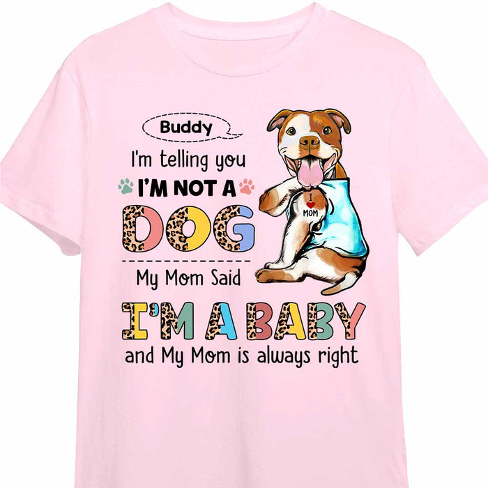 Personalized Gift For Dog Mom I'm Not A Dog I'm A Baby Shirt - Hoodie - Sweatshirt 23485 1