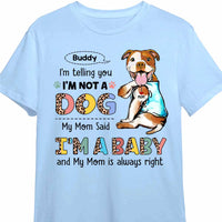 Personalized Gift For Dog Mom I'm Not A Dog I'm A Baby Shirt - Hoodie - Sweatshirt 23485 thumb 1