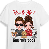 Personalized Gift You And Me And The Dogs Shirt - Hoodie - Sweatshirt 23495 thumb 1