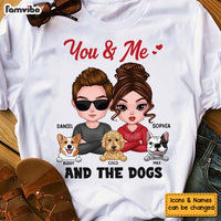Personalized Gift You And Me And The Dogs Shirt - Hoodie - Sweatshirt 23495 thumb 1
