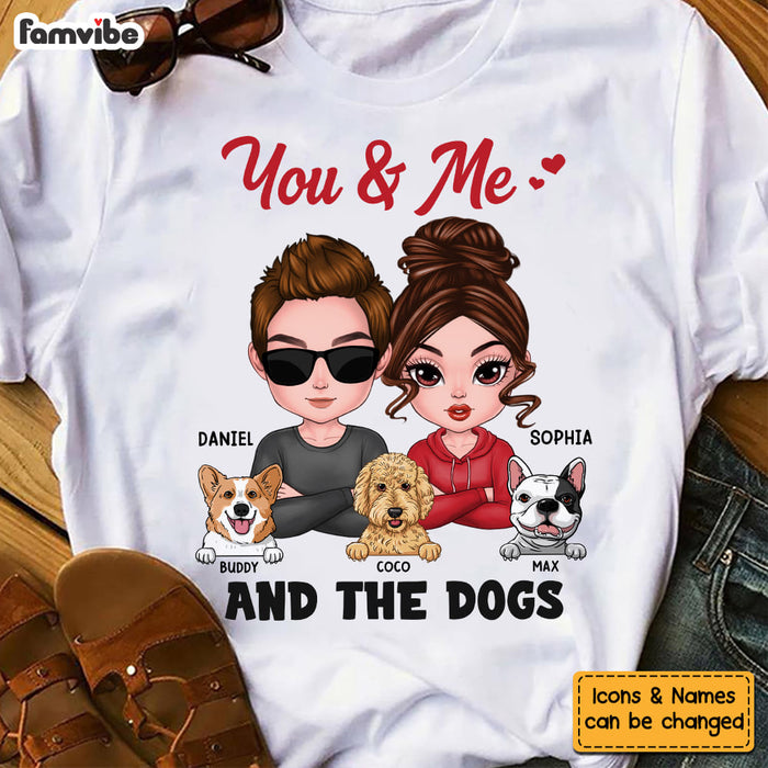 Personalized Gift You And Me And The Dogs Shirt - Hoodie - Sweatshirt 23495 1