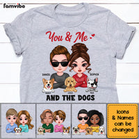 Personalized Gift You And Me And The Dogs Shirt - Hoodie - Sweatshirt 23495 thumb 1