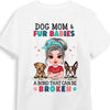 Personalized Dog Mom And Fur Babies Bond Shirt - Hoodie - Sweatshirt 23505 1