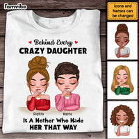Personalized Gift For Mom Behind Every Crazy Daughter Shirt - Hoodie - Sweatshirt 23538 thumb 1