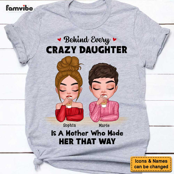 Personalized Gift For Mom Behind Every Crazy Daughter Shirt - Hoodie - Sweatshirt 23538 1