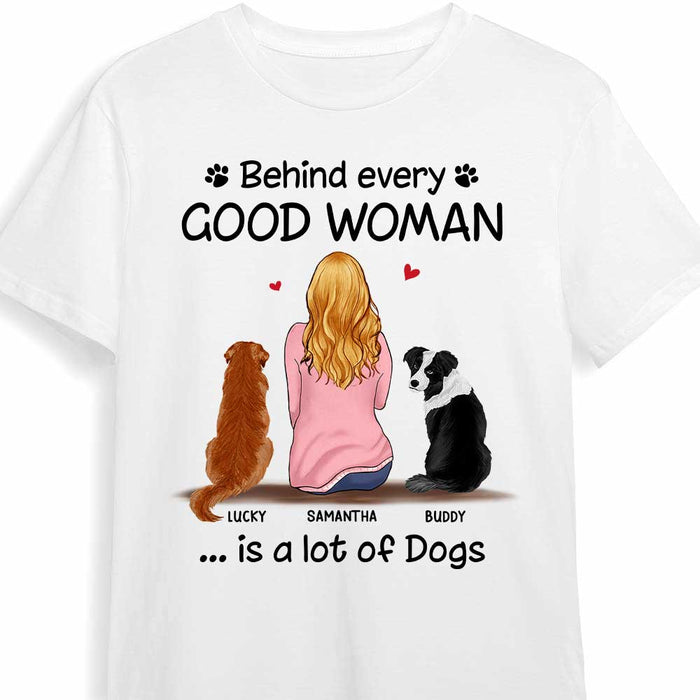 Personalized Gift Behind Every Good Woman Is A Lot Of Dogs Shirt - Hoodie - Sweatshirt 23541 1