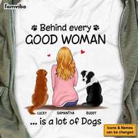 Personalized Gift Behind Every Good Woman Is A Lot Of Dogs Shirt - Hoodie - Sweatshirt 23541 thumb 1