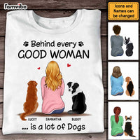 Personalized Gift Behind Every Good Woman Is A Lot Of Dogs Shirt - Hoodie - Sweatshirt 23541 thumb 1