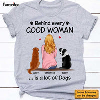 Personalized Gift Behind Every Good Woman Is A Lot Of Dogs Shirt - Hoodie - Sweatshirt 23541 thumb 1