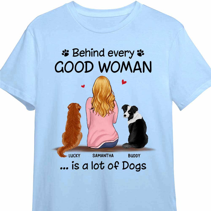 Personalized Gift Behind Every Good Woman Is A Lot Of Dogs Shirt - Hoodie - Sweatshirt 23541 1
