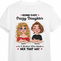 Personalized Gift For Mom Behind Crazy Daughter Shirt - Hoodie - Sweatshirt 23550 thumb 1