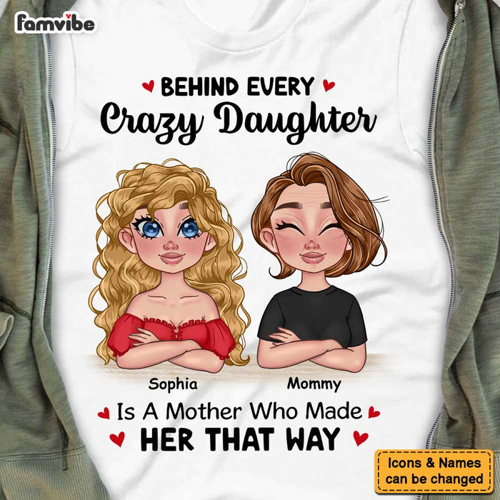Personalized Gift For Mom Behind Crazy Daughter Shirt - Hoodie - Sweatshirt 23550 1