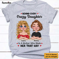 Personalized Gift For Mom Behind Crazy Daughter Shirt - Hoodie - Sweatshirt 23550 thumb 1