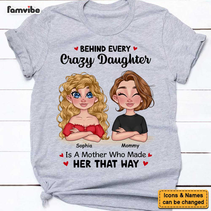 Personalized Gift For Mom Behind Crazy Daughter Shirt - Hoodie - Sweatshirt 23550 1