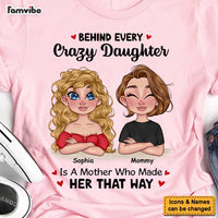 Personalized Gift For Mom Behind Crazy Daughter Shirt - Hoodie - Sweatshirt 23550 thumb 1