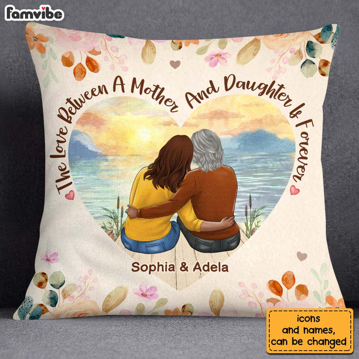 Personalized Gift For Mom The Love Between A Mother And Daughter Is Forever Pillow 23561 1