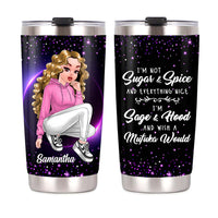 Personalized I'm Not Sugar And Spice Steel Tumbler 23579 thumb 1