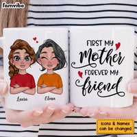 Personalized First My Mother Forever My Friend Mug 23612 thumb 1