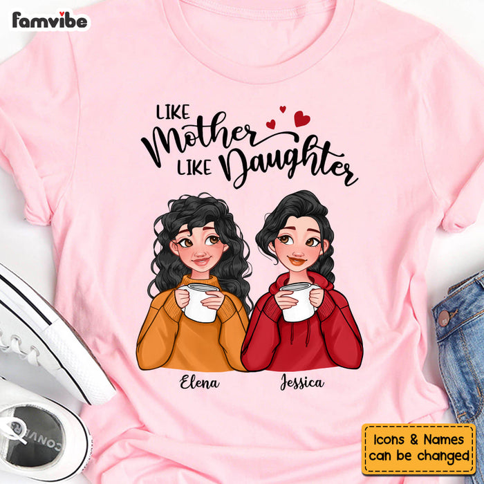 Personalized Like Mother Like Daughter Shirt - Hoodie - Sweatshirt 23625 1