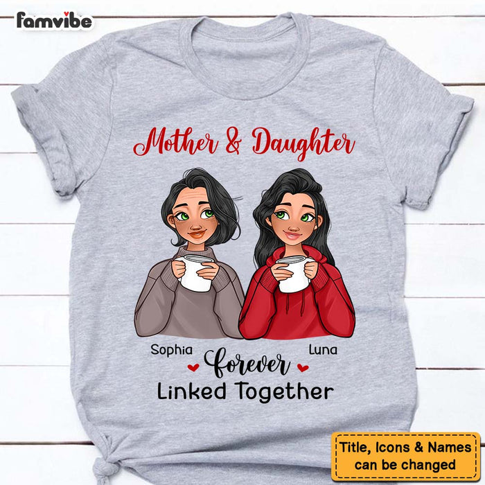 Personalized Mother Daughter Forever Linked Together Shirt - Hoodie - Sweatshirt 23626 1