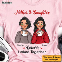 Personalized Mother Daughter Forever Linked Together Shirt - Hoodie - Sweatshirt 23626 thumb 1