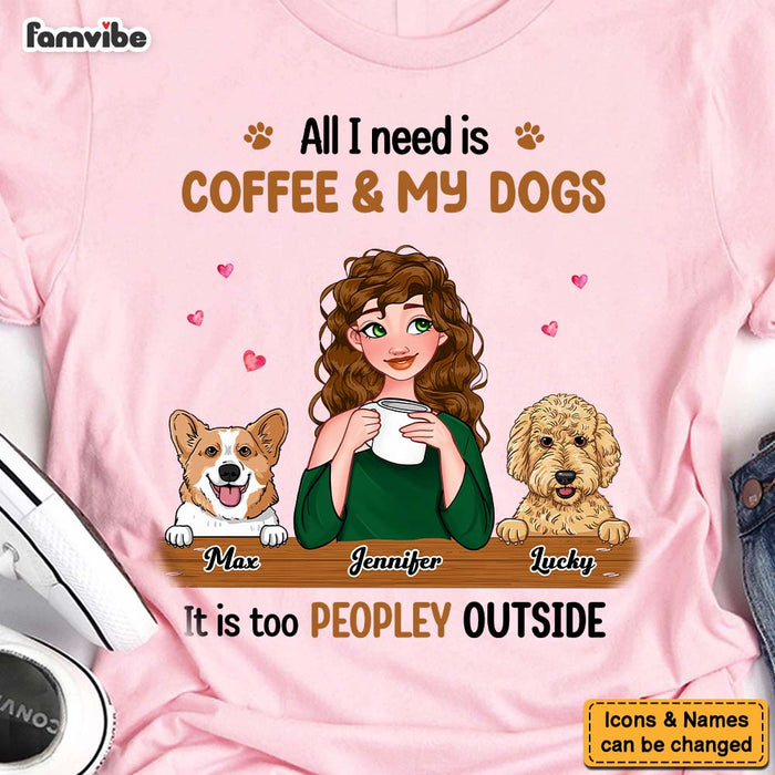 Personalized Gift  All I Need Is Coffee And My Dog Shirt - Hoodie - Sweatshirt 23630 1