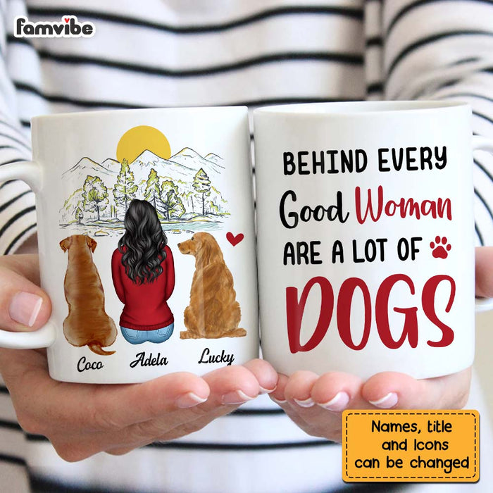 Personalized Behind Every Good Woman Is A Lot Of Dogs Mug 23636 1