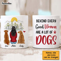 Personalized Behind Every Good Woman Is A Lot Of Dogs Mug 23636 thumb 1