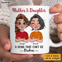 Personalized Gift Mother And Daughter A Bond That Can't Be Broken Mug 23643 thumb 1