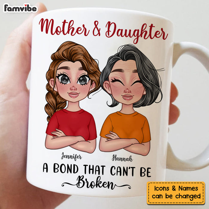 Personalized Gift Mother And Daughter A Bond That Can't Be Broken Mug 23643 1