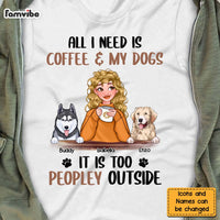 Personalized Dog Mom Coffee Too Peopley Shirt - Hoodie - Sweatshirt 23662 thumb 1
