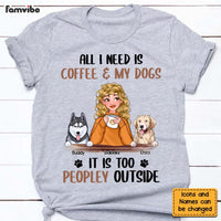 Personalized Dog Mom Coffee Too Peopley Shirt - Hoodie - Sweatshirt 23662 thumb 1