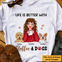 Personalized Life Is Better With Coffee And Dogs Shirt - Hoodie - Sweatshirt 23668 thumb 1
