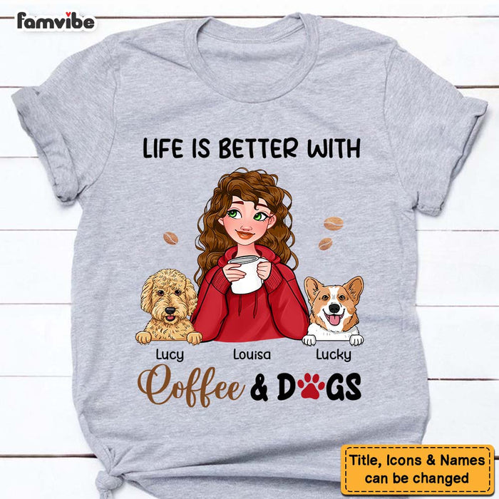 Personalized Life Is Better With Coffee And Dogs Shirt - Hoodie - Sweatshirt 23668 1