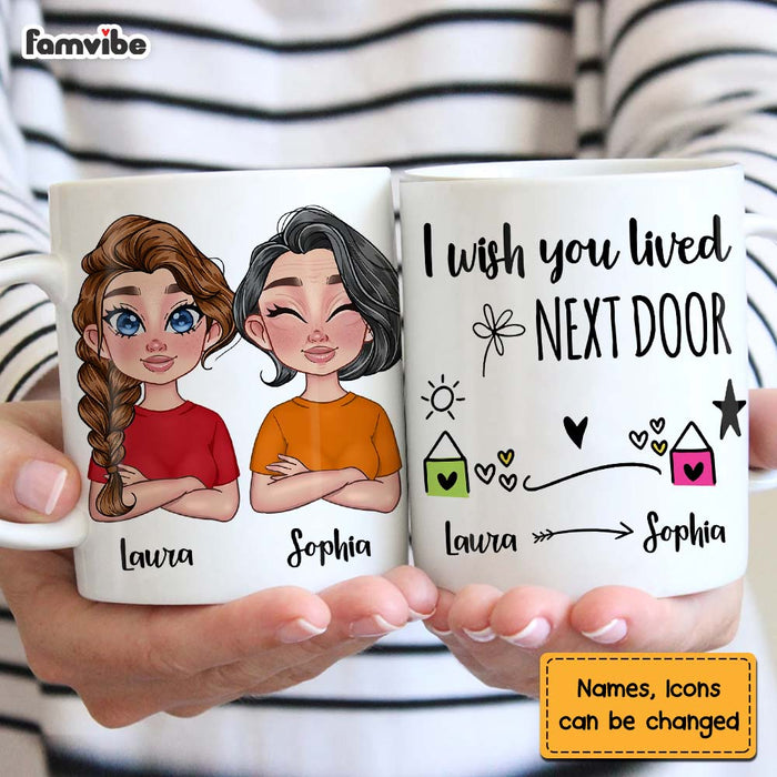 Personalized Gift For Mom I Wish You Lived Next Door Mug 23696 1
