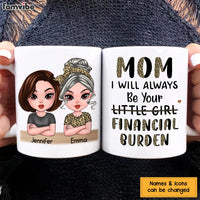 Personalized Gift For Mom Financial Burden Mug 23706 thumb 1