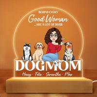 Personalized Gift for Dog Mom Behind Every Good Woman Are A Lot Of Dogs Plaque LED Lamp Night Light 23708 thumb 1